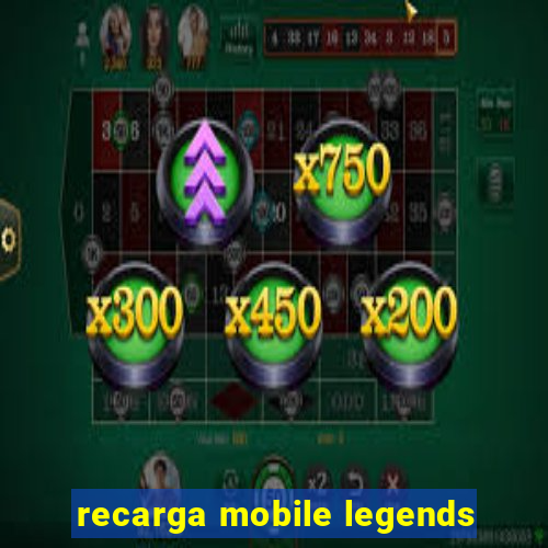 recarga mobile legends